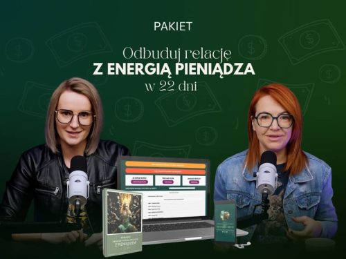 energia pieniadza przyciaganie pieniedzy dobrostan(1) Odbuduj relację z energią pieniądza w 22 dni