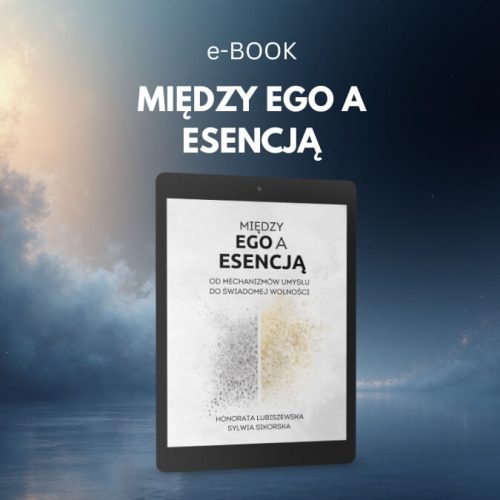 e-book: Między EGO a ESENCJĄ