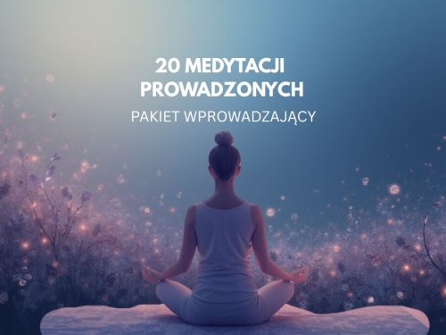 medytacja prowadzona dla poczatkujacych 20 medytacji - Pakiet wprowadzający