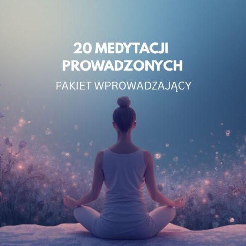 20 medytacji - Pakiet wprowadzający