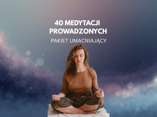 40 medytacji - cały pakiet umacniający