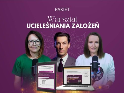 Warsztat Ucieleśniania Założeń wg. Neville'a Goddarda